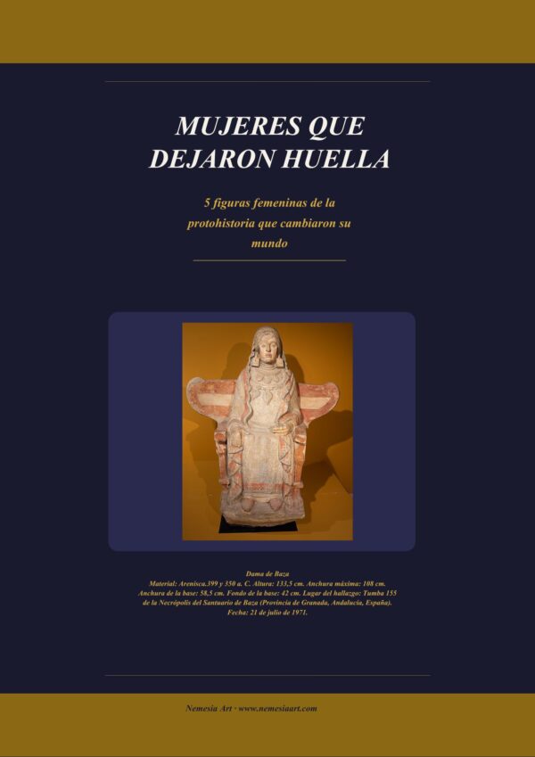 5 figuras femeninas de la protohistoria Mujeres que dejaron huella — 5 figuras de la protohistoria
